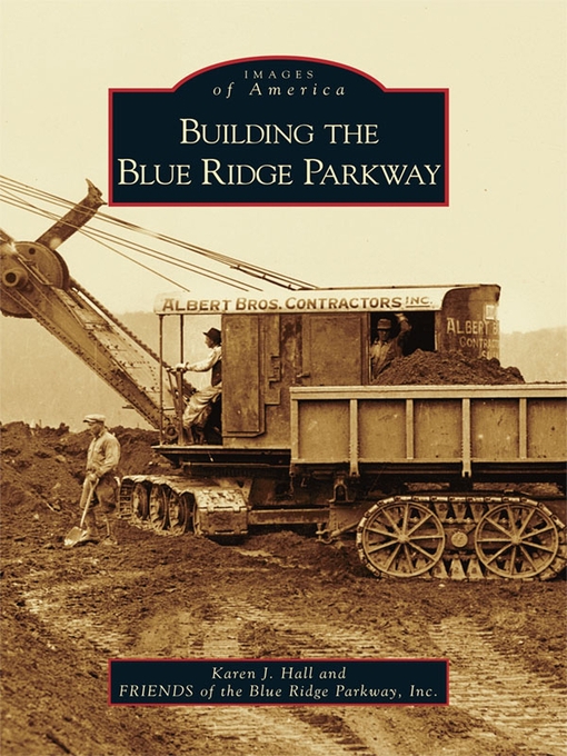 Title details for Building the Blue Ridge Parkway by Karen J. Hall - Available